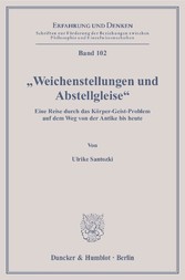 »Weichenstellungen und Abstellgleise«.