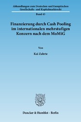 Finanzierung durch Cash Pooling im internationalen mehrstufigen Konzern nach dem MoMiG.