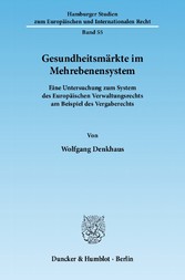 Gesundheitsmärkte im Mehrebenensystem.