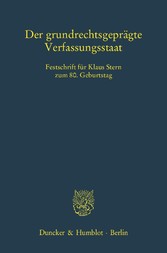 Der grundrechtsgeprägte Verfassungsstaat.