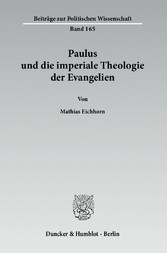 Paulus und die imperiale Theologie der Evangelien.