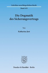 Die Dogmatik des Sicherungsvertrags.