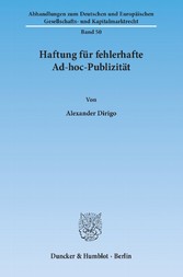 Haftung für fehlerhafte Ad-hoc-Publizität.