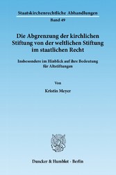 Die Abgrenzung der kirchlichen Stiftung von der weltlichen Stiftung im staatlichen Recht.