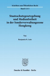 Staatsschutzgesetzgebung und Medienfreiheit in der Sonderverwaltungszone Hongkong.