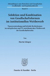 Selektion und Kombination von Gesellschaftsformen im institutionellen Wettbewerb.