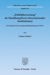 »Politikbewertung« als Handlungsform internationaler Institutionen.