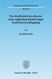 Die Strafbarkeit des ?director? einer englischen ?limited? wegen Insolvenzverschleppung.