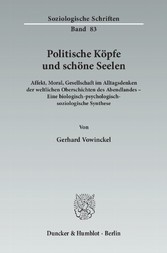 Politische Köpfe und schöne Seelen.