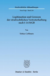 Legitimation und Grenzen der strafrechtlichen Vertreterhaftung nach § 14 StGB.