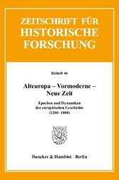 Alteuropa - Vormoderne - Neue Zeit.