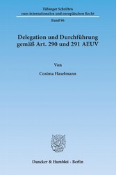 Delegation und Durchführung gemäß Art. 290 und 291 AEUV.