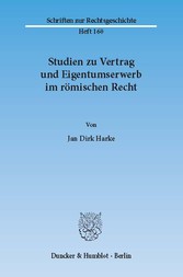 Studien zu Vertrag und Eigentumserwerb im römischen Recht.