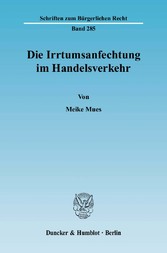 Die Irrtumsanfechtung im Handelsverkehr.