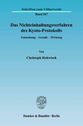 Das Nichteinhaltungsverfahren des Kyoto-Protokolls.