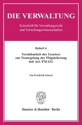 Vereinbarkeit des Gesetzes zur Neuregelung der Flugsicherung mit Art. 87d GG.