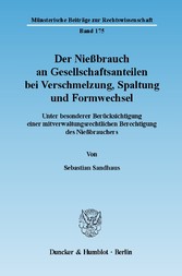 Der Nießbrauch an Gesellschaftsanteilen bei Verschmelzung, Spaltung und Formwechsel.