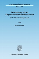 Aufarbeitung versus Allgemeines Persönlichkeitsrecht.