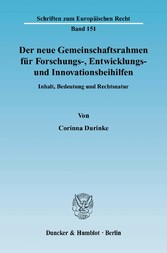 Der neue Gemeinschaftsrahmen für Forschungs-, Entwicklungs- und Innovationsbeihilfen.