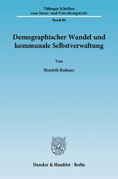 Demographischer Wandel und kommunale Selbstverwaltung.