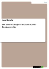 Die Entwicklung des tschechischen Konkursrechts