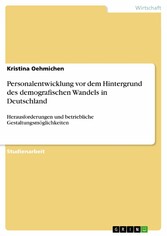 Personalentwicklung vor dem Hintergrund des demografischen Wandels in Deutschland