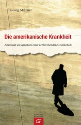 Die amerikanische Krankheit