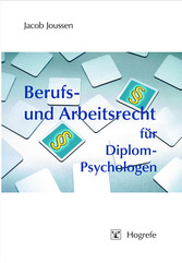 Berufs- und Arbeitsrecht für Diplom-Psychologen