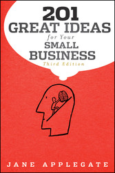 201 Great Ideas for Your Small Business