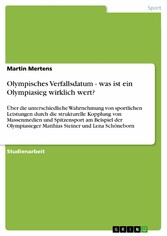 Olympisches Verfallsdatum - was ist ein Olympiasieg wirklich wert?