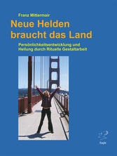 Neue Helden braucht das Land.