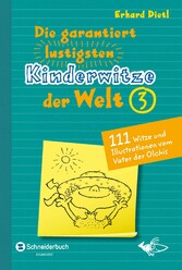 Die garantiert lustigsten Kinderwitze der Welt 3