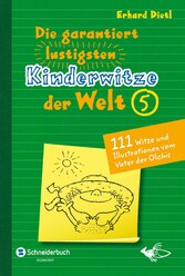 Die garantiert lustigsten Kinderwitze der Welt 5