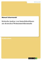 Kritische Analyse von Immobilienblasen  am deutschen Wohnimmobilienmarkt