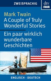 A Couple of Truly Wonderful Stories Ein paar wirklich wunderbare Geschichten