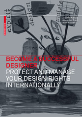 Become a Successful Designer. Protect and Manage Your Design Rights Internationally