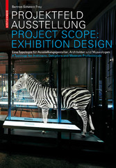 Projektfeld Ausstellung / Project Scope: Exhibition Design