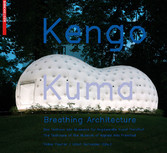 Kengo Kuma - Breathing Architecture