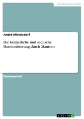 Die körperliche und seelische Harmonisierung durch Mantren