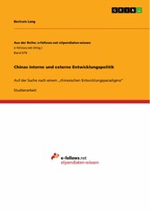 Chinas interne und externe Entwicklungspolitik