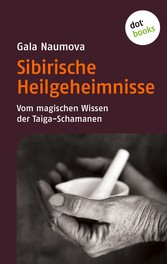 Sibirische Heilgeheimnisse