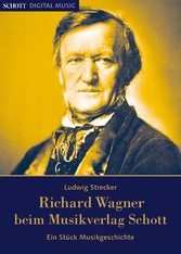 Richard Wagner beim Musikverlag Schott