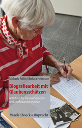 Biografiearbeit mit Glaubensschätzen