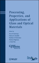 Processing, Properties, and Applications of Glass and Optical Materials