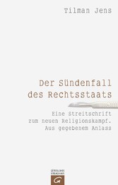 Der Sündenfall des Rechtsstaats