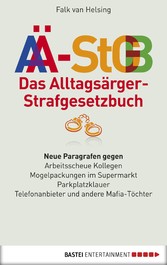 Das Alltagsärger-Strafgesetzbuch (AÄ-StGB)