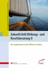 Zukunftsfeld Bildungs- und Berufsberatung II