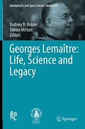 Georges Lemaître: Life, Science and Legacy