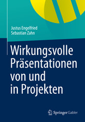 Wirkungsvolle Präsentationen von und in Projekten