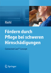 Fördern durch Pflege bei schweren Hirnschädigungen